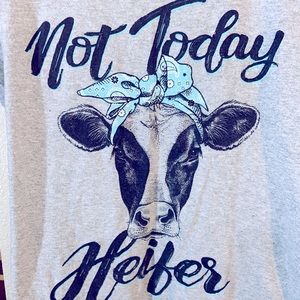 2/$20 Tshirt not today heifer